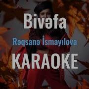 Rəqsanə Bivəfa Karaoke
