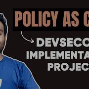 Policy As Code DevSecOps Implementation Project Demo Included