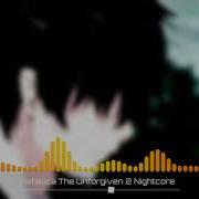 Metallica The Unforgiven 2 Nightcore
