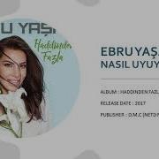Ebru Yaşar Nasıl Uyuyorsun