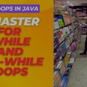 6 Java Basics Loops In Java Master For While And Do While Loops