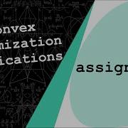 The Assignment Problem Convex Optimization Application 7