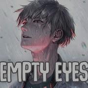 Nightcore Empty Eyes Lyrics By MUNN