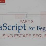 JavaScript Tutorial For Beginners 3 Escape Sequence In Strings