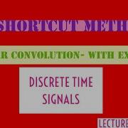 SHORTCUT METHOD TO FIND LINEAR CONVOLUTION DISCRETE TIME SIGNALS WITH EXAMPLE