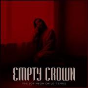 Yas Empty Crown Crimson Child Remix