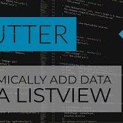 Dynamically Add Data To A ListView FLUTTER ANDROID STUDIO