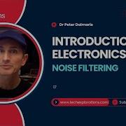 Introduction To Electronics Filters Noise Filtering