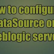 8 How To Configure DataSource On Weblogic Server Create JDBC Datasource In Oracle Weblogic Server