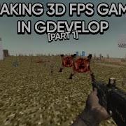 How To Make Advanced 3d Fps In Gdevelop Part 1