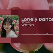 SLOW Vexento Lonely Dance