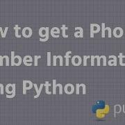 How To Get A Phone Number Information Using Python INFY TECH