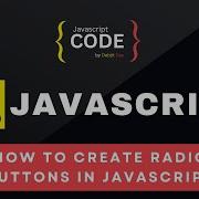 How To Create Radio Buttons In JavaScript JavaScript Radio Button Tutorial Beginner S Guide