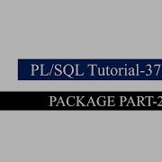 Oracle PLSQL Tutorial 37 Package Part 2 With Example In PLSQL Oracle Plsql