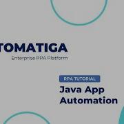 Automatiga RPA Java App Automation Demo