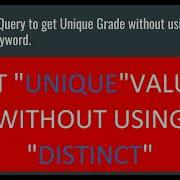 Write A Query To Get Unique Grade Without Using DISTINCT Keyword Sqlinterviewquestionsandanswers