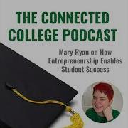 Mary Ryan On How Entrepreneurship Enables Student Success