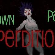 PERDITION PART 3 FINAL MY OWN PATH
