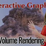 Interactive Graphics 25 Volume Rendering