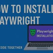 How To Install Playwright Step By Step Setup For Beginners
