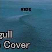 Ride Seagull From Nowhere Shoegazer Cover Video Guitar Bass Drums DTO30