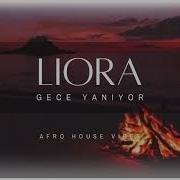 Liora Gece Yanıyor Afro House Turkish Deep House 2026