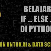 Memahami Boolean Comparison Conditionals Di Python 12 Belajar Python Untuk AI Data Science