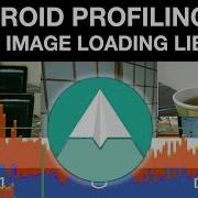 Android Performance Profiling Part Two Profiling Glide Image Loading Library