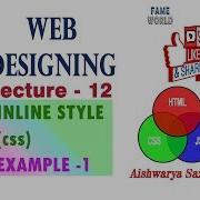LECTURE 12 INLINE STYLE Example 1 CSS WEB DESIGNING