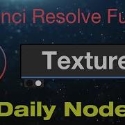 DaVinci Resolve Fusion Texture Node