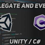 КАК ИСПОЛЬЗОВАТЬ ДЕЛЕГАТЫ С СОБЫТИЯМИ В UNITY UNITY C