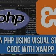 How To Run PHP Using Visual Studio Code With Xampp VS Code PHP Setup