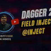 Dagger 2 Field Injection Inject Tutorial CheezyCode Hindi 4