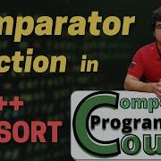 Comparator Function In Depth Tutorial Using C Sort CP Course EP 34