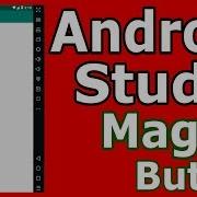 Android Studio How To Create Magic Buttons In 2019