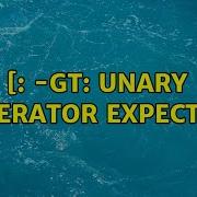 Gt Unary Operator Expected