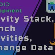 Activity Stack Launch Activities Exchange Data Beginners Guide To Android App Development