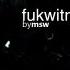 FUKWITMEH By Msw